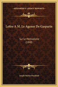 Lettre A M. Le Agenor De Gasparin