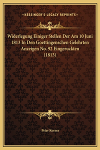 Widerlegung Einiger Stellen Der Am 10 Juni 1813 In Den Goettingenschen Gelehrten Anzeigen No. 92 Eingeruckten (1813)