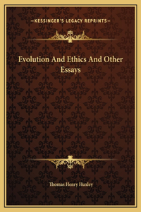 Evolution And Ethics And Other Essays