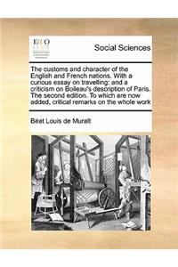 Customs and Character of the English and French Nations. with a Curious Essay on Travelling