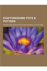 Staffordshire Pots & Potters