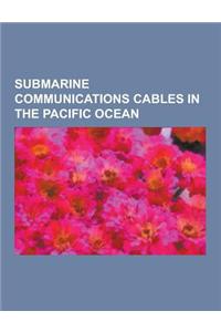 Submarine Communications Cables in the Pacific Ocean