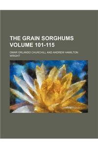 The Grain Sorghums Volume 101-115