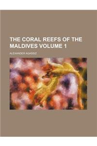 The Coral Reefs of the Maldives Volume 1