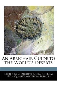 An Armchair Guide to the World's Deserts