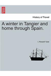 A Winter in Tangier and Home Through Spain.
