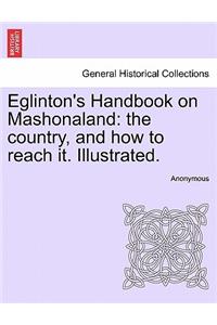 Eglinton's Handbook on Mashonaland