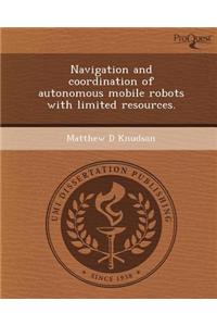 Navigation and Coordination of Autonomous Mobile Robots with Limited Resources