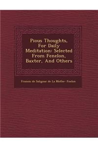 Pious Thoughts, for Daily Meditation