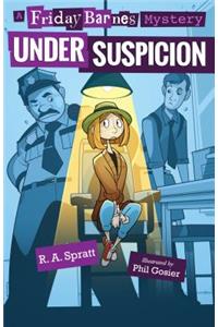 Under Suspicion: A Friday Barnes Mystery