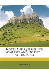 Notes And Queries For Somerset And Dorset ..., Volumes 3-4