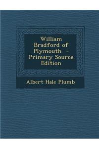 William Bradford of Plymouth