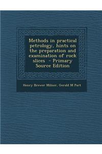 Methods in Practical Petrology, Hints on the Preparation and Examination of Rock Slices