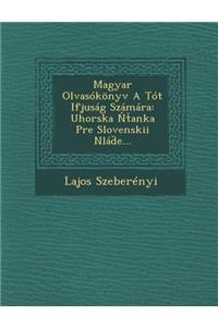 Magyar Olvasokonyv a Tot Ifjusag Szamara