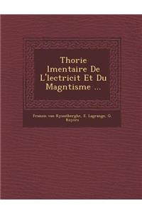 Th Orie L Mentaire de L' Lectricit Et Du Magn Tisme ...