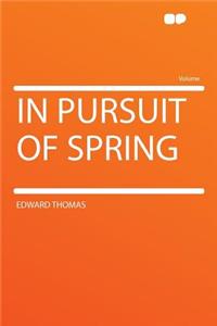 In Pursuit of Spring