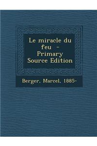 Le Miracle Du Feu