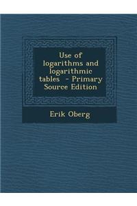 Use of Logarithms and Logarithmic Tables