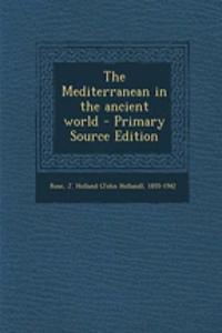 The Mediterranean in the Ancient World - Primary Source Edition