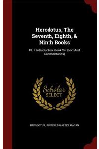 Herodotus, The Seventh, Eighth, & Ninth Books