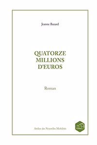 Quatorze Millions D'euros