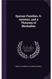 Sperner Families, S-systems, and a Theorem of Meshalkin