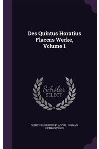 Des Quintus Horatius Flaccus Werke, Volume 1