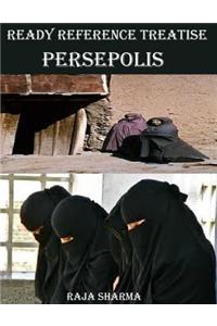 Ready Reference Treatise: Persepolis
