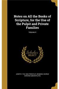 Notes on All the Books of Scripture, for the Use of the Pulpit and Private Families; Volume 4