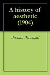 A HISTORY OF AESTHETIC