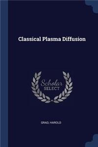Classical Plasma Diffusion