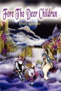 Fore the Deer Childrun