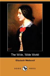 The Wide, Wide World (Dodo Press)