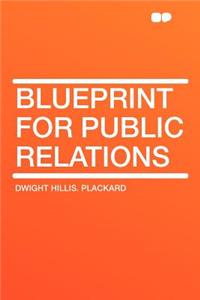 Blueprint for Public Relations