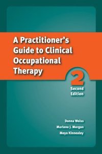 A Practitioner's Guide to Clinical Occupational Therapy