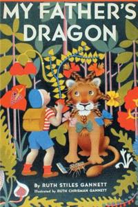 My Father's Dragon (Illustrated by Ruth Chrisman Gannett)