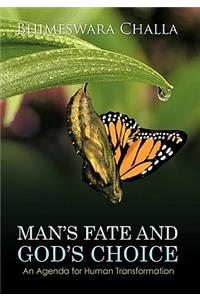 Man's Fate and God's Choice