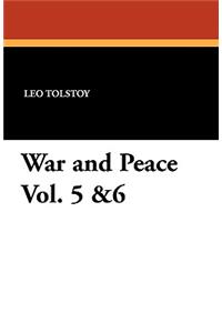 War and Peace Vol. 5 &6