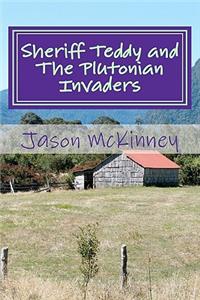 Sheriff Teddy and The Plutonian Invaders