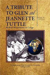Tribute to Glen and Jeannette Tuttle