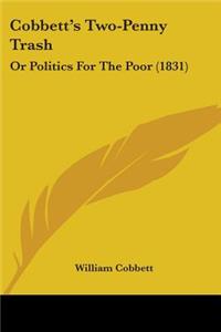 Cobbett's Two-Penny Trash