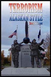 Terrorism--Alaskan Style
