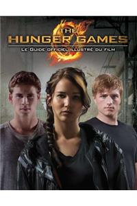 The Hunger Games: Le Guide Officiel Illustr? Du Film