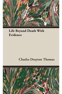 Life Beyond Death With Evidence