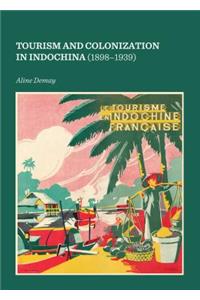 Tourism and Colonization in Indochina (1898-1939)