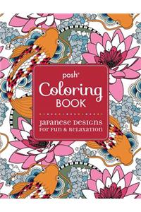 Posh Adult Coloring Book: Japanese Designs for Fun & Relaxation
