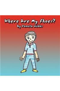 Where Are My Shoes?