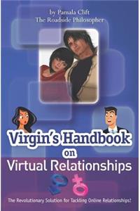 Virgin's Handbook on Virtual Relationships