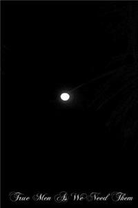 True Men As We Need Them