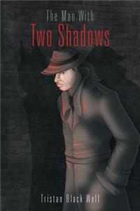Man with Two Shadows